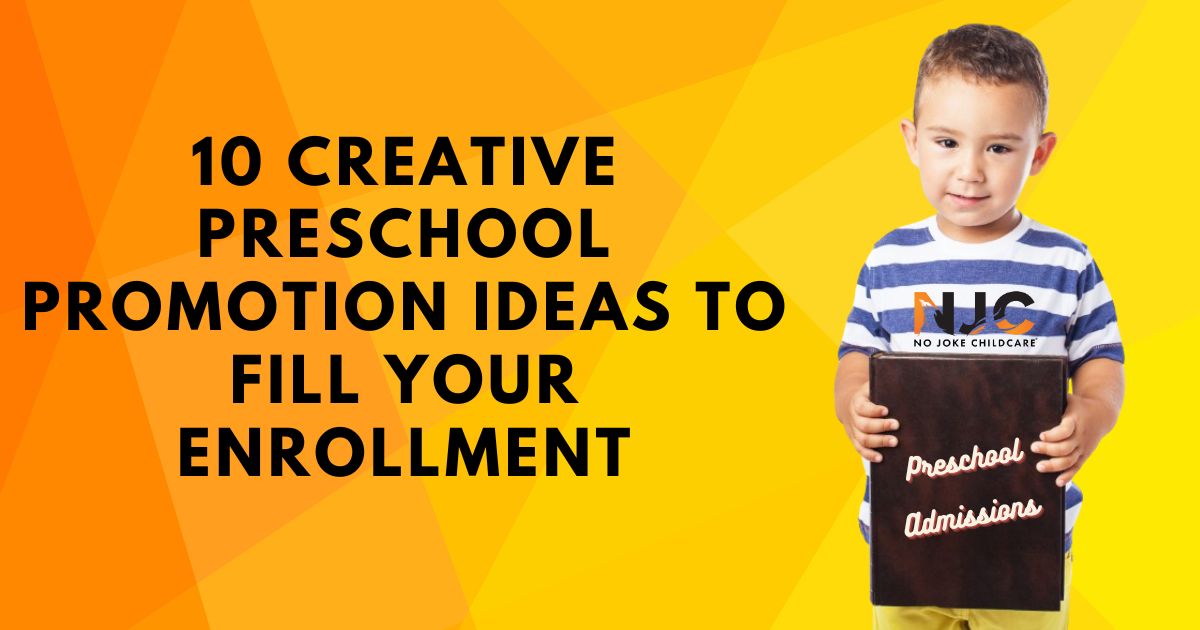 10 Creative Preschool Promotion Ideas to Fill Your Enrollment