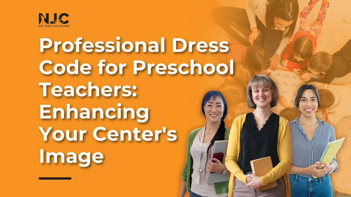Dress Code for Preschool Teachers Professional Guidelines for Your Center